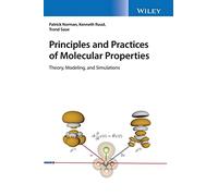 Principles and Practices of Molecular Properties – Theory, Modeling, and Simulations