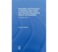Principles And Practices Of Working With Pupils With Special Educational Needs And Disability