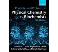 Principles And Problems In Physical Chemistry For Biochemists