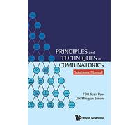 Principles And Techniques In Combinatorics - Solutions Manual