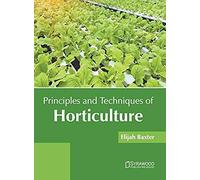 Principles And Techniques Of Horticulture
