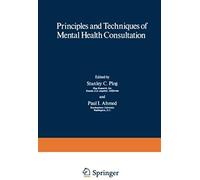 Principles And Techniques Of Mental Health Consultation