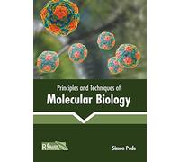 Principles And Techniques Of Molecular Biology