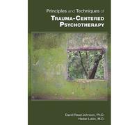 Principles And Techniques Of Trauma-Centered Psychotherapy