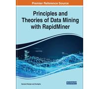 Principles And Theories Of Data Mining With Rapidminer