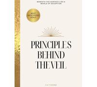 Principles Behind the Veil.