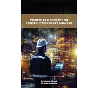 Principles & Concept on Construction Delay Analysis
