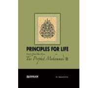 Principles For Life From The Life Of Prophet Muhammad (Saw)
