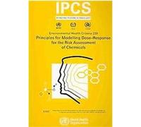 Principles for Modelling Dose-Response for the Risk Assessment of Chemicals, Environmental Health Criteria Series