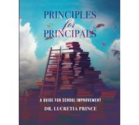 Principles for Principals: A Guide for School Improvement