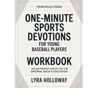Principles From One-Minute Sports Devotions For Young Baesball Players: An Authentic Route To The Original Book’s Education