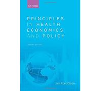 Principles in Health Economics and Policy - [Version Originale] Jan Abel Olsen (Auteur)