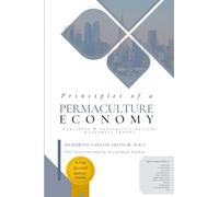 Principles of a Permaculture Economy: Equitable & Synergistic Systems Economics (ESSE)