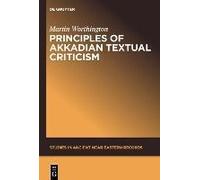 Principles Of Akkadian Textual Criticism