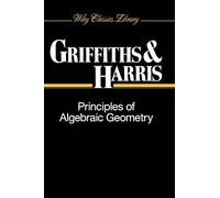 Principles of Algebraic Geometry – Wiley-VCH