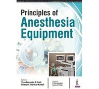 Principles Of Anaesthesia Equipment Yasodananda Kumar, Bhavani Shankar Kodali (Auteur)