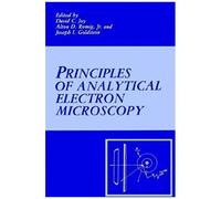 Principles Of Analytical Electron Microscopy