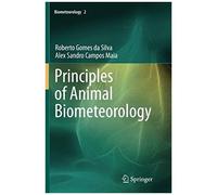 Principles Of Animal Biometeorology