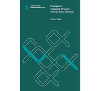 Principles of Argument Structure: A Merge-Based Approach