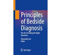 Principles of Bedside Diagnosis: The Art of Asking the Right Questions