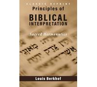 Principles of Biblical Interpretation and Sacred Hermeneutics Study Guide