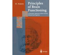 Principles of Brain Functioning: A Synergetic Approach to Brain Activity, Behavior and Cognition
