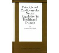 Principles of Cardiovascular Neural Regulation in Health and Disease, Basic Science for the Cardiologist Alberto Malliani (Auteur)