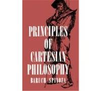 Principles of Cartesian Philosophy Spinoza, Baruch (Auteur)