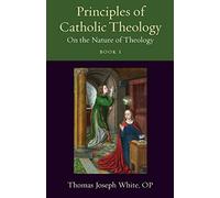 Principles of Catholic Theology: On the Nature of Theology (1)