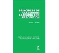 Principles of Classroom Learning and Perception by Richard J. Mueller Richard J. Mueller (Auteur)