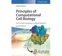 Principles of Computational Cell Biology: From Protein Complexes to Cellular Networks