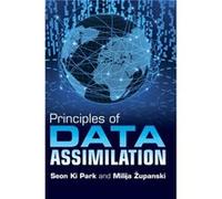 Principles of Data Assimilation by Milija Colorado State University Zupanski Milija Colorado State University Zupanski (Auteur)