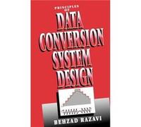 Principles of Data Conversion System Design by Behzad AT&T Bell Laboratories Razavi Behzad Razavi (Auteur)
