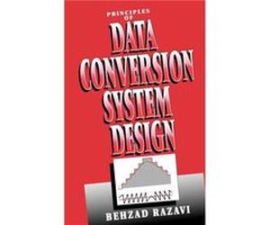 Principles of Data Conversion System Design by Behzad AT&T Bell Laboratories Razavi Behzad Razavi (Auteur)
