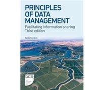 Principles of Data Management by Keith Gordon Keith Gordon (Auteur)