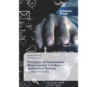 Principles of Deformation Measurement and Non-destructive Testing: by using Shearography