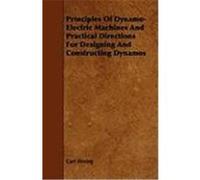 Principles of Dynamo-Electric Machines and Practical Directions for Designing and Constructing Dynamos Hering, Carl, Low, Barbara (Auteur)