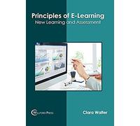 Principles Of E-Learning: New Learning And Assessment