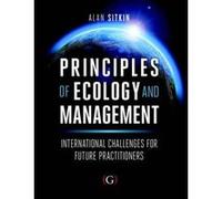 Principles of Ecology and Management: International Challenges for Future Practitioners - [Livre en VO] Alan Sitkin (Auteur)