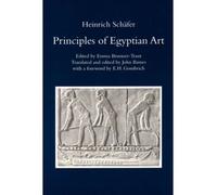 [( Principles of Egyptian Art )] [by: Heinrich Schäfer] [Jan-1987]