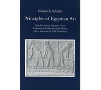 Principles of Egyptian Art: Heinrich Schafer