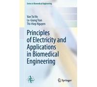 Principles of Electricity and Applications in Biomedical Engineering