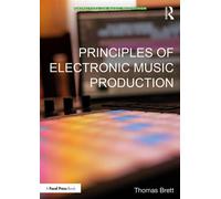 Principles of Electronic Music Production - Thomas Brett - Focal Press - ebook (ePub) - Livre