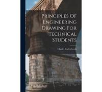 Principles Of Engineering Drawing For Technical Students