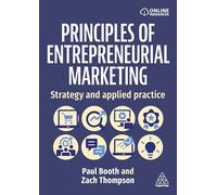 Principles of Entrepreneurial Marketing: Strategy and Applied Practice