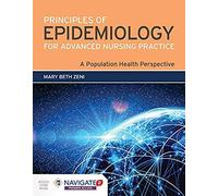 Principles Of Epidemiology For Advanced Nursing Practice: A Population Health Perspective