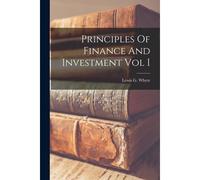Principles Of Finance And Investment Vol I