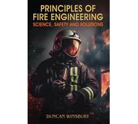 Principles of Fire Engineering Science, Safety and Solutions - Duncan Winsbury - Maple Publishers - ebook (ePub) - Livre