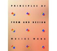 Principles of Form and Design by Wucius Wong Wucius Wong (Auteur)