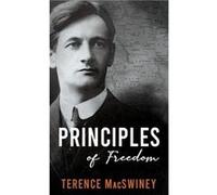 Principles of Freedom by MacSwiney & Terence MacSwiney Terence (Auteur)